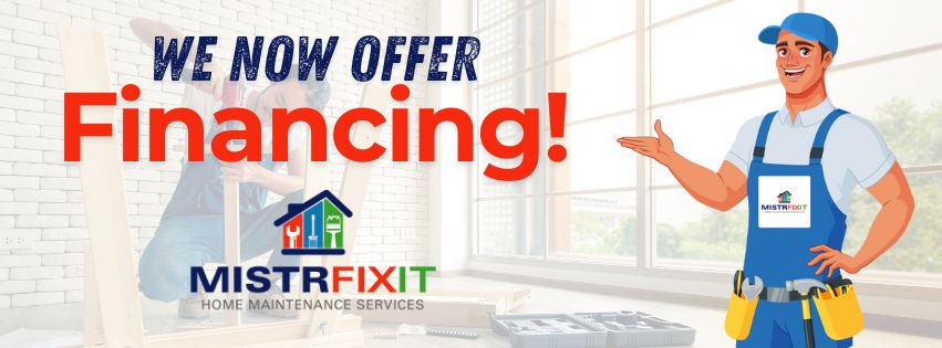 Banner for Mistr Fix It Home Maintenance Services. Text reads: "We now offer financing!" with an illustration of a handyman.